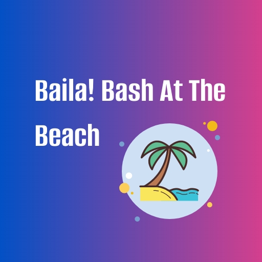 Baila! Bash At The Beach Cleveland Tickets